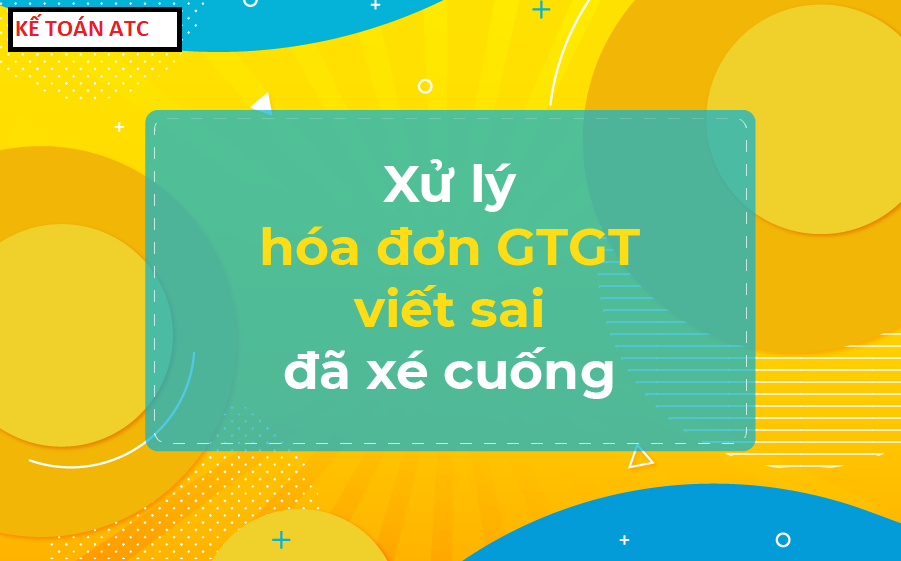 Hoc ke toan tai Thanh Hoa Hôm trước trung tâm kế toán ATC đã hướng dẫn bạn cách xử lý hóa đơn viết sai nhưng chưa xé ra khỏi cuống.Hôm nay...