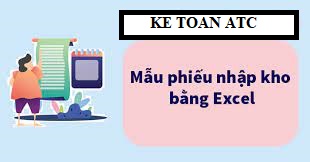 Học kế toán ở thanh hóa Phiếu nhập kho cũng là một chứng từ để kế toán làm căn cứ để ghi nhận và theo dõi hàng hóa.Vậy cách lập phiếu nhập