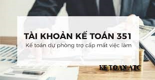 Trung tam ke toan tai thanh hoa Hạch toán tài khoản 351 cần tuân theo những quy định gì và cách hạch toán ra sao? Kế toán ATC xin thông