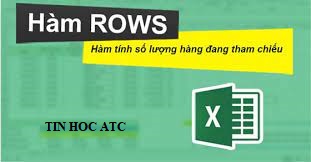 Lop tin hoc van phong tai thanh hoa Xin chào các bạn, hôm nay kế toán ATC xin thông tin đến bạn về hai hàm row, rows, cấu trúc và ý nghĩa