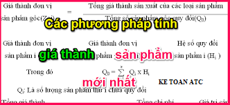 Trung tâm kế toán tại thanh hóa Tùy vào quy mô cũng như lĩnh vực hoạt động của doanh nghiệp mà có phương pháp tính giá thành sản phẩm