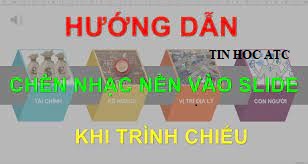 Học tin học văn phòng ở Thanh Hóa Khi tạo slides cho các bạn thuyết trình và bạn muốn chèn nhạc vào, mời bạn tham khảo bài viết dưới đây nhé!