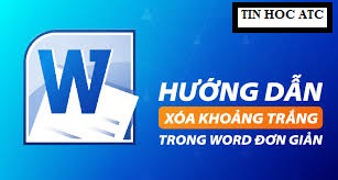 Lớp tin học văn phòng ở Thanh Hóa Muốn xóa những khoảng trắng thừa trên văn bản, bạn cần làm theo các bước trong bài viết dưới đây của