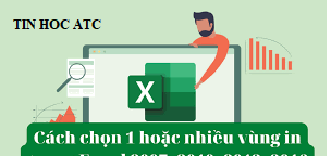 Trung tam tin hoc tai thanh hoa Cách chọn vùng in và nhiều trang trong excel để tiết kiệm được thời gian và tăng tính chuyên nghiệp, bạn hãy