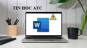 Hoc tin hoc van phong o Thanh Hoa Bạn đang gặp vấn đề về lỗi không lưu được file word sau khi chỉnh sửa, tin học ATC xin gợi ý một số cách