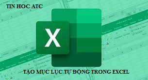 Hoc tin hoc van phong tai Thanh Hoa Có những cách tạo mục lục cho excel, đó là những cách nào? Chúng ta cùng tìm hiểu trong bài viết