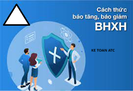 Hoc ke toan tai thanh hoa Khi có thay đổi về nhân sự, công ty sẽ phải làm thủ tục báo tăng hoặc giảm nhân sự. Vậy thủ tục cụ thể