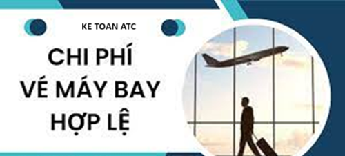 Hoc ke toan tai thanh hoa Để chi phí vé máy bay hợp lệ thì cần thỏa mãn những điều kiện gì? Chúng ta cùng theo dõi bài viết sau để biết