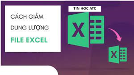 Hoc tin hoc tai thanh hoa Hiệu suất công việc sẽ giảm đi nếu dung lượng file excel quá lớn, khiến cho thao tác bị chậm. Vậy có cách