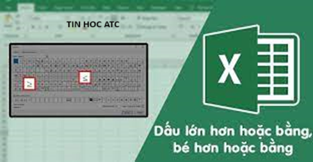 Hoc tin hoc van phong o Thanh Hoa Bài viết hôm trước tin học ATC đã hướng dẫn các bạn cách viết dấu lớn, bé bằng trong word, hôm