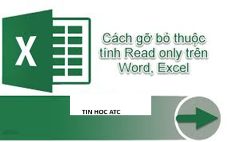 Học tin học cấp tốc tại thanh hóa Bạn đã biết Cách gỡ bỏ chế độ read only trong Excel? Hãy thử tham khảo các cách làm sau nhé!Cách tắt chế