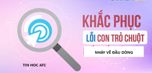 Trung tam tin hoc o thanh hoa Bạn đang đau đầu vì con trỏ của bạn cứ nhảy về đầu dòng trong word? Bạn muốn biết nguyên nhân vì sao?