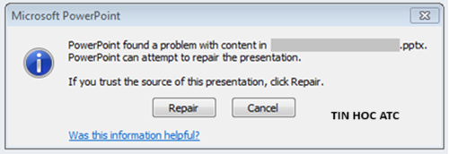 Trung tam tin hoc tai thanh hoa Bạn đang mở file powerpoint nhưng file lại báo lỗi repair, và bạn không biết phải xử lý như thế nào?