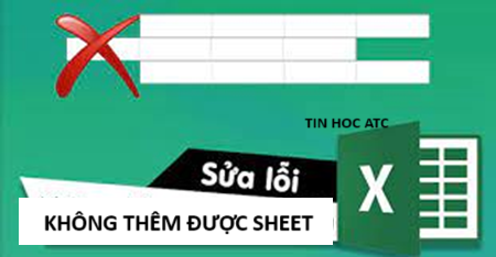 Trung tam tin hoc tai thanh hoa Có nhiều bạn đã gửi câu hỏi về cho tin học ATC rằng: tại sao file excel của em lại không thêm được