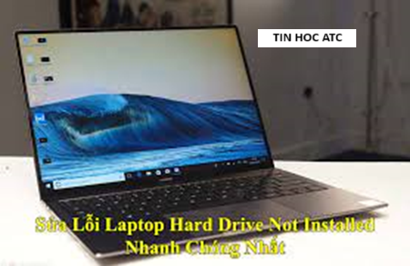 Trung tam tin hoc o thanh hoa Lỗi hard drive not installed là lỗi gì?Cách khắc phục lỗi này như thế nào? Chúng ta cùng tìm hiểu ngay nhé!