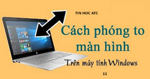 Trung tam tin hoc tai thanh hoa Bạn đã biết cách phóng to màn hình máy tính? Nếu chưa, mời bạn tham khảo bài viết sau nhé!