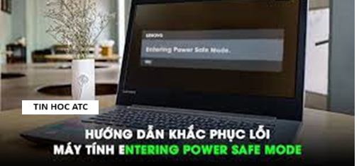 Hoc tin hoc van phong o Thanh Hoa Lỗi entering power save mode là lỗi gì? Cách khắc phục như thế nào ? Mời bạn theo dõi bài viết sau