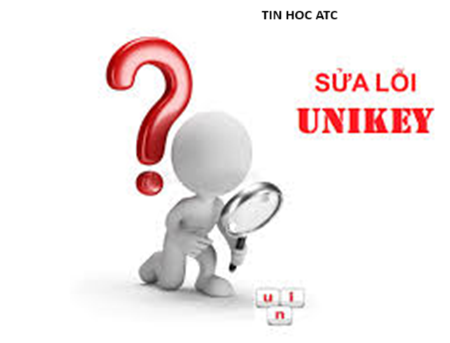 Học tin học văn phòng ở Thanh Hóa Máy tính của bạn bị mất biểu tượng unikey? Bạn đang lo lắng không biết làm thế nào? Tin học ATC sẽ