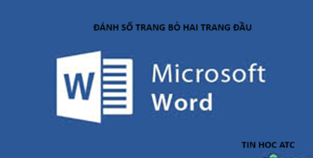 Trung tam tin hoc tai thanh hoa Làm sao để đánh số trang bỏ hai trang đầu? Tin học ATC sẽ hướng dẫn bạn trong bài viết sau nhé!