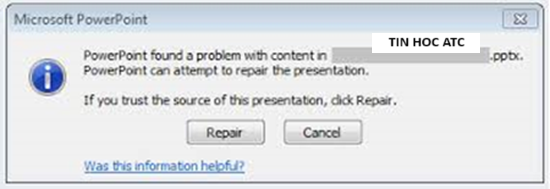 Học tin học ở thanh hóa Khi mở file powerpoint thì báo lỗi repair, xử lý như thế nào? Mời các bạn tham khảo bài viết sau nhé!