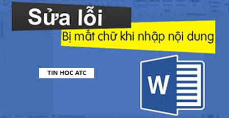 Hoc tin hoc cap toc o thanh hoa Làm thế nào để sửa lỗi đánh chữ bị xóa lùi từ cũ đằng sau, tin học ATC xin chia sẽ cách làm trong bài