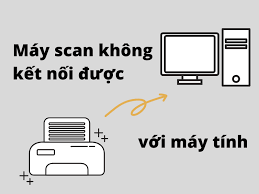 Trung tam tin hoc tai thanh hoa Nếu máy tính không nhận được file scan thì phải làm sao? Mời bạn theo dõi bài viết này để biết cách làm nhé!