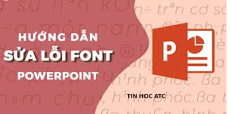 Hoc tin hoc van phong o Thanh Hoa Bạn đau đầu với tình trạng đánh chữ mất dấu trong powerpoint? Đừng lo, tin học ATC có giải pháp cho bạn đây: