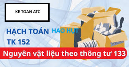 Hoc ke toan tai thanh hoa Hạch toán hao hụt trong định mức như thế nào là việc kế toán cần phải nắm được,kế toán ATC xin chia sẽ đến bạn