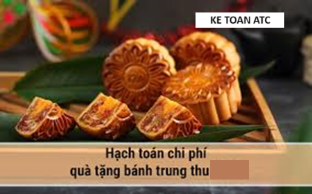 Hoc ke toan tai thanh hoa Sắp đến trung thu rồi, và công ty của bạn có chính sách tặng bánh cho nhân viên, vậy chiphí này sẽ được hạch