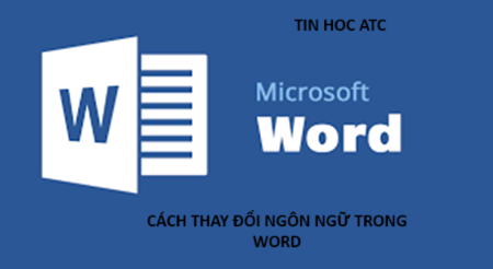 Hoc tin hoc van phong o Thanh Hoa Bạn muốn thay đổi ngôn ngữ trong Microsoft Word? Nếu bạn muốn có câu trả lời mời bạn tham khảo