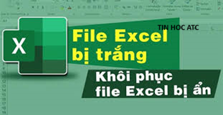 Hoc tin hoc van phong o Thanh Hoa File excel của bạn đang bị trắng và bạn đang không biết phải khắc phục thế nào? Yên tâm ATC có