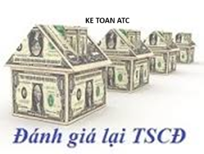 Hoc ke toan tai thanh hoa Khi đánh giá lại tài sản cố định thì kế toán hạch toán như thế nào? Mời bạn tham khảobài viết dưới đây để