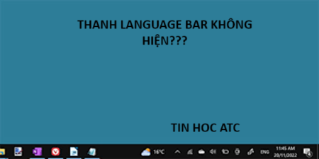 Học tin học cấp tốc tại thanh hóa Máy tính của bạn bị mất thanh language bar, nếu bạn đang dùng win 11, mời bạn tham khảo bài viết sau