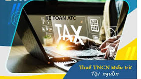 Hoc ke toan thue tai thanh hoa Khấu trừ thuế TNCN tại nguồn là gì? Có mấy loại thu nhập khấu trừ thuế tại nguồn như thế nào? Mời bạn