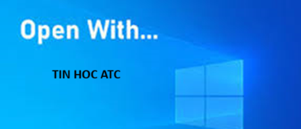 Trung tam tin hoc tai thanh hoa File của bạn phải mở thông qua open with? Bạn muốn khắc phục tình trạng này? Mời bạn tham khảo bài viết