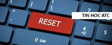 Hoc tin hoc thuc hanh o thanh hoa Làm thế nào để reset máy tính hiệu quả mà không mất dữ liệu? Mời bạn tham khảo bài viết dưới đây
