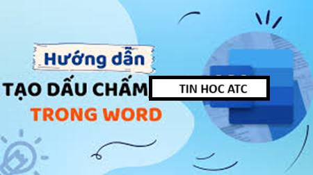 Hoc tin hoc van phong o Thanh Hoa Bạn muốn tạo dấu chấm nhanh chóng bằng phím tắt? Mời bạn tham khảo bài viết dưới đây để biết cách