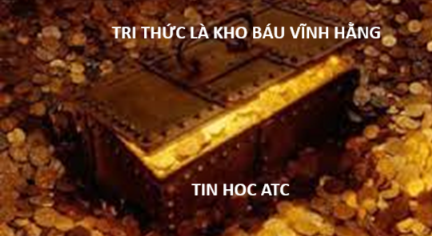 Học tin học tại thanh hóa Kho báu vĩnh hằng mang tên Tri thứcCâu nói "Tri thức là kho báu không bao giờ mất giá" là một chân lý sâu