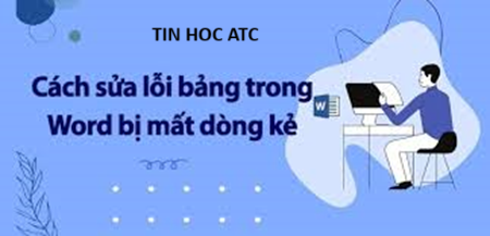 Hoc tin hoc van phong o Thanh Hoa Bảng trong word của bảng khi sang trang bị mất dòng kẻ? Cách khắc phục lỗi này như thế nào? Mời