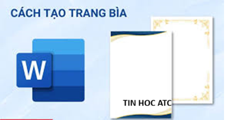 Trung tâm tin học ở thanh hóa Cách làm trang bìa tiểu luận là chủ đề mà nhiều bạn sinh viên quan tâm, hôm nay tin học ATC xin chia sẻ