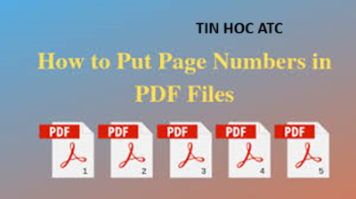 Học tin học thực hành tại thanh hóa Cách để đánh số trang trong file PDF như thế nào? Mời các bạn theo dõi bài viết dưới đây
