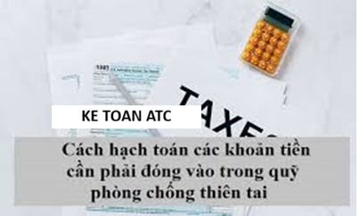 Trung tâm kế toán ở thanh hóa Việc hạch toán khoản đóng góp quỹ phòng chống thiên tai là nghĩa vụ mà doanh nghiệp cần thực hiện theo quy 