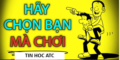 Học tin học văn phòng tại Thanh Hóa Chọn Bạn Mà Chơi: "Đu" Cành Cao Để Trở Thành Bản Thể Đỉnh CaoDân gian có câu:"Gần mực thì đen, 